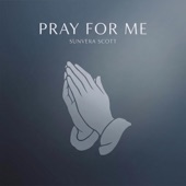 Cover art for PRAY FOR ME by Sunvera Scott