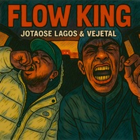 Flow King - Single - Jotaose Lagos & Vejetal