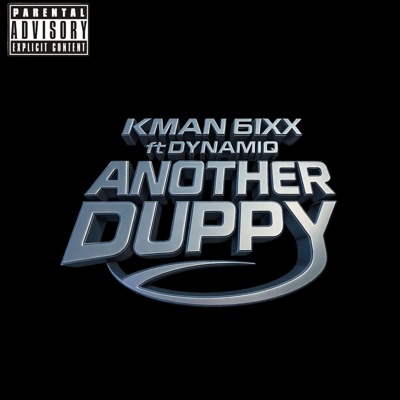 Song - Another duppy (feat. Dynamiq) - Kman 6ixx