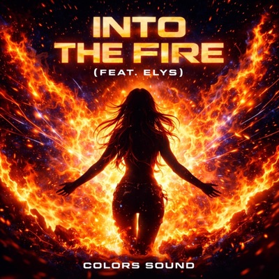 Into the Fire (feat. ELYS) - Single