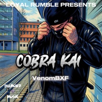 Cobra Kai - Single - LOYAL RUMBLE, venombxf & Diamond Musik