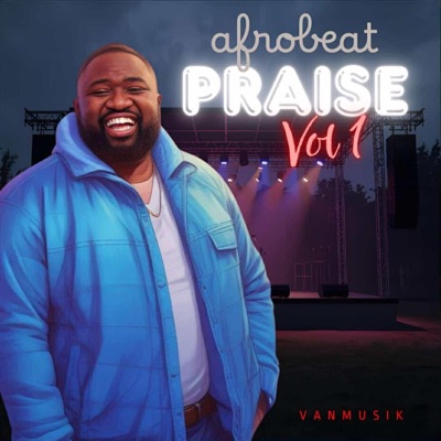 Afrobeat Praise vol 1