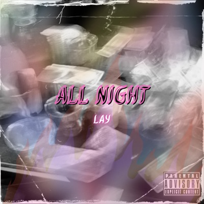 All Night! (feat. Lay2T3) - Single