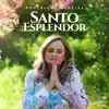 Santo esplendor