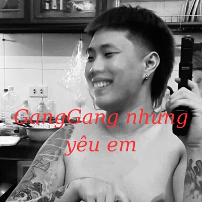 GangGang nhưng yêu em (feat. HuggB) [Special Version] - Single