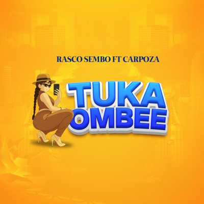 Tukaombee (feat. Carpoza) - Single