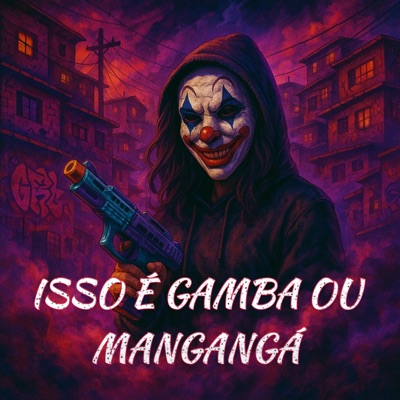 Isso É Gamba ou Mangangá - Single
