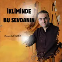 Bitmez Bu Sevda — Osman Gunduz