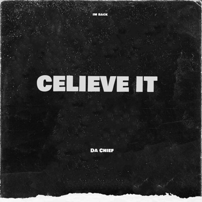 CELIEVE IT