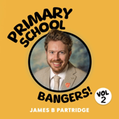 Cover art for Primary School Bangers: Volume 2 by James B Partridge