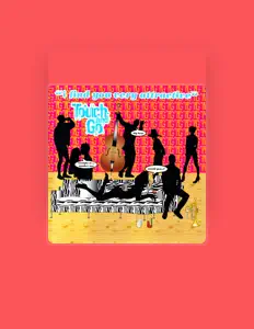 收听 Touch and Go、观看音乐视频、阅读小传、查看巡演日期等 ！