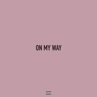On My Way - Single