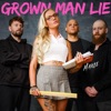 Grown Man Lie