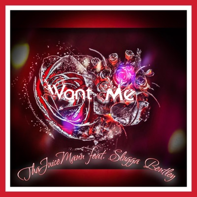 Want Me (feat. Slugga Bentley) [Radio Edit] - Single