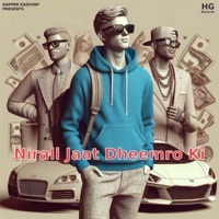Nirali Jaat Dheemro Ki - Single - Rapper Kashyap