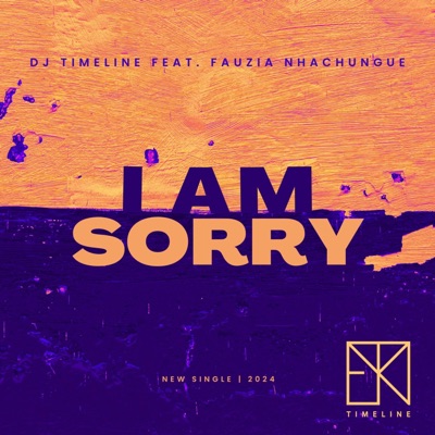 I am Sorry (feat. Fauzia Nhachungue) - Single