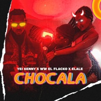 Chocala (feat. Yei Keny) - Single - WW Flacko