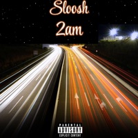 2AM (Freestyle) - Single - Sloosh