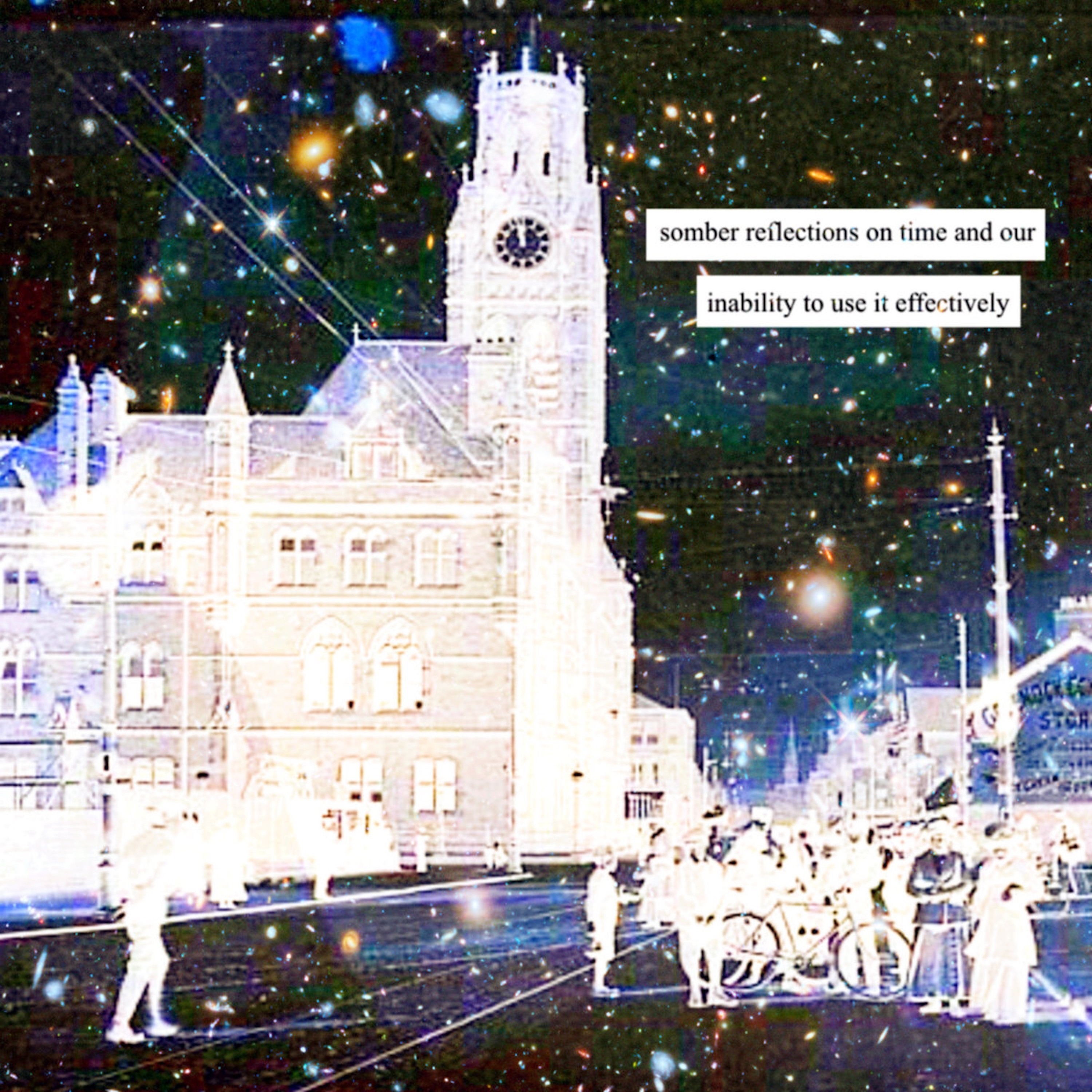 Somber Reflections on Time and our Inability to use it Effectively