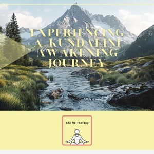 Experiencing a Kundalini Awakening Journey