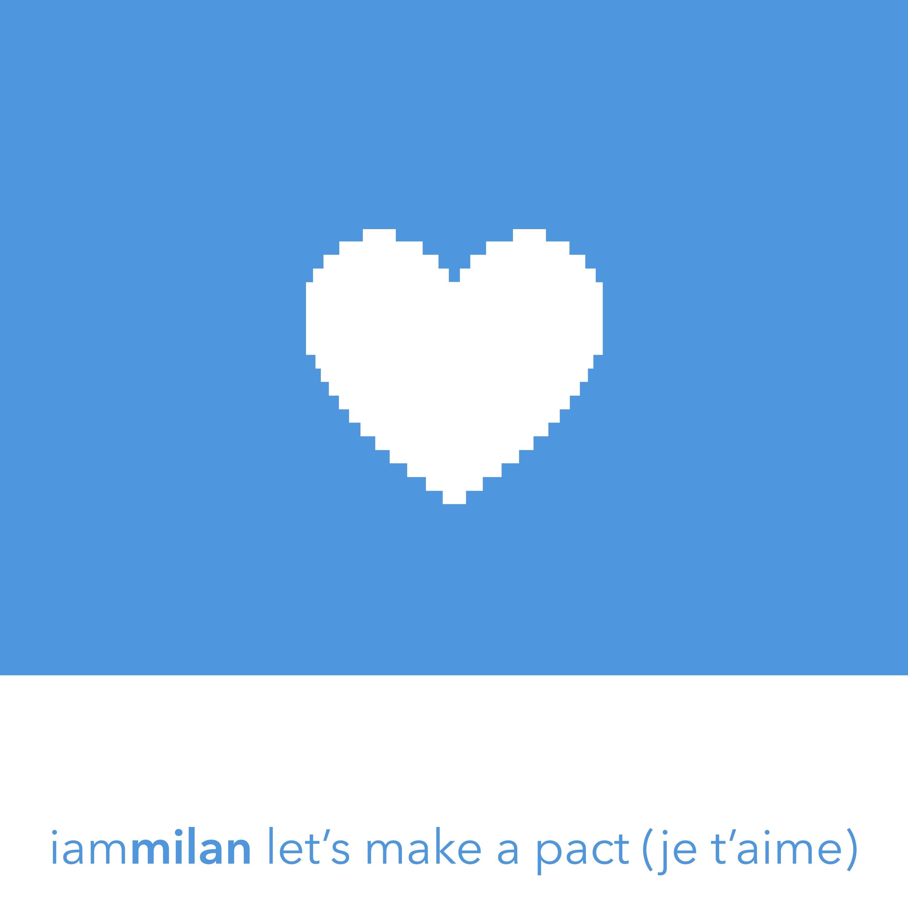 iammilan - Let's Make a Pact (Je t'Aime)