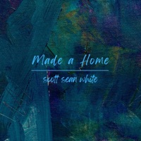 Made a Home (Acoustic) - Single - Scott Sean White