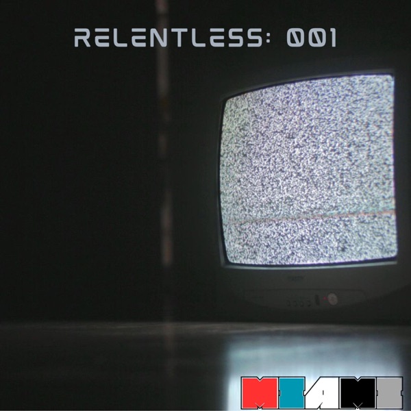 Relentless: 001
