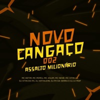 Novo Cangaço, Assalto Milionário (feat. Mc Nenê, Mc Anjim, Mc Pepeu & MC Vitin LC) - Single - DJ Vitin do PC, DJ PH DA SERRA & Dj Lv Mdp