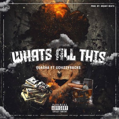 WHAT IS ALL THIS (feat. QUASHA) - Single