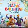 Tera Happy Birthday Yaara - Single