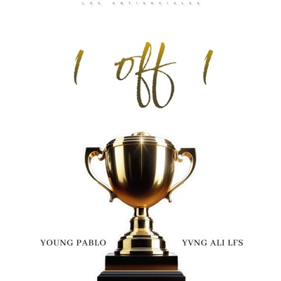 1 Off 1 (feat. YNG ALI LFS) - Single