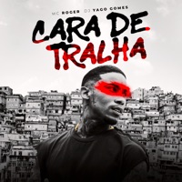 Cara de Tralha - Single - MC Roger & Yago Gomes
