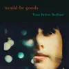 Would-Be-Goods - The Gallopers