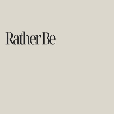 Rather Be - Single