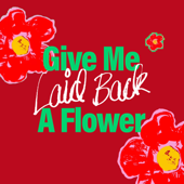 Give Me A Flower