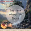 Soothing Waves of Sound