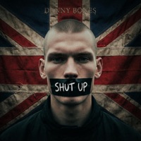 SHUT UP - Single - Danny Bones