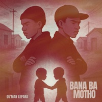 Bana Ba Motho - Single - Ou'Man Lepara