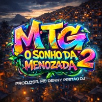 MTG Sonho da Menozada 2 - Single - prod.dsr, Mc Denny & Pretão Dj