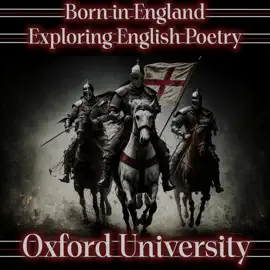 Born in England – Exploring English Poetry - Oxford University: A celebration of English poems