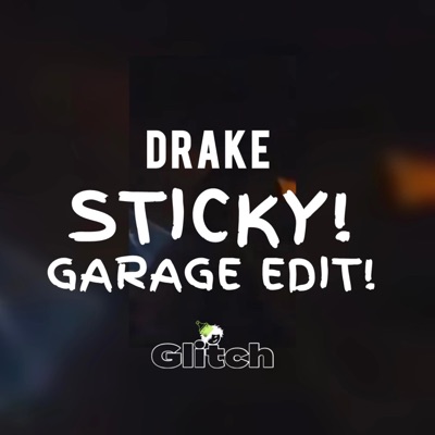Drake (Sticky) [Garage Edit] - Single