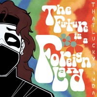The Future Is a Foreign Land - Single - ThatLuckyPanda