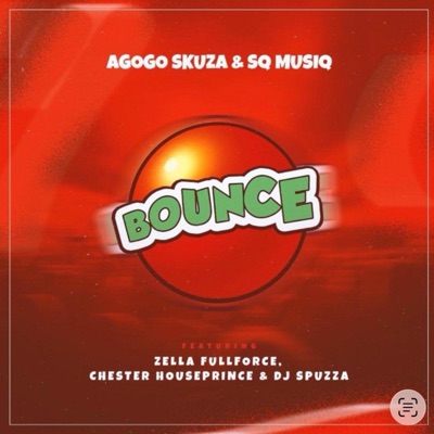 BOUNCE (feat. Zella Fullforce & Chester Houseprince) - Single