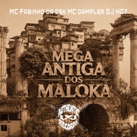 Mega Antiga dos Maloka - Single - DJ HG7, MC Fabinho da Osk & MC Dampler
