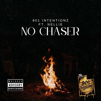 No Chaser (feat. Nellie) - Single
