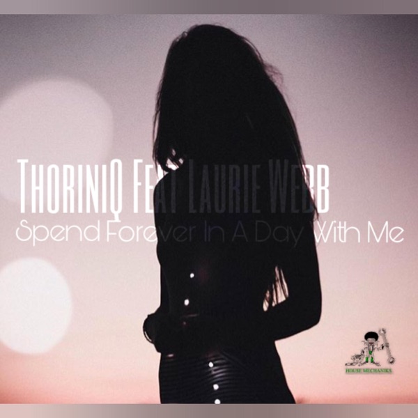 Spend Forever In A Day With Me (feat. Laurie Webb)