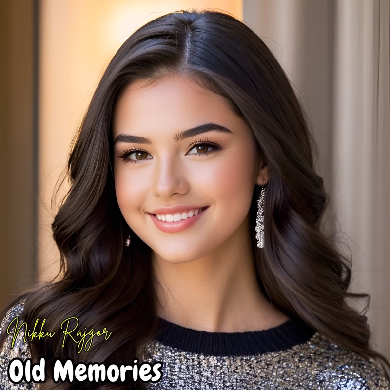 Old Memories - Nikku Rajgor: Song Lyrics, Music Videos & Concerts
