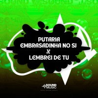 PUTARIA EMBRASADINHA NO SJ X LEMBREI DE TU - Single - DJ ULISSES COUTINHO, DG DO BROOKLYN, RUAN DANCY & SoundMusic Original