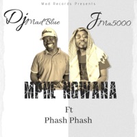 Mphe Ngwana (feat. Jack Ma5000 & Phash Phash) - Single - DJ Mad Blue