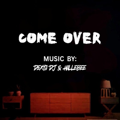 Come Over (feat. HalleBee) - Single